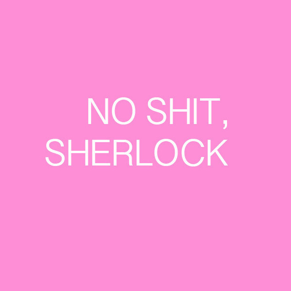 Sherlock's Sassiest Moments...